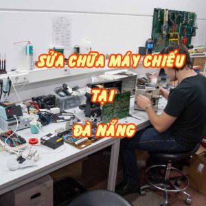 sửa chữa máy chiếu tại đà nẵng