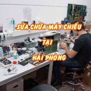 sửa chữa máy chiếu tại hải phòng