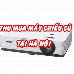 thu mua máy chiếu cũ tại hà nội