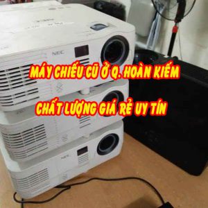 máy chiếu cũ ở quận hoàn kiếm