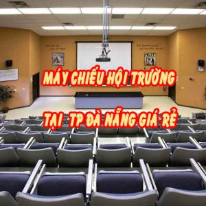 máy chiếu hội trường ở đà nẵng