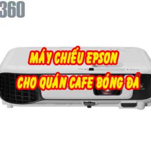 máy chiếu epson xem bóng đá