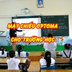 máy chiếu optoma cho trường học