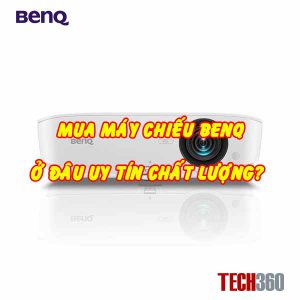 mua máy chiếu benq ở đâu uy tín