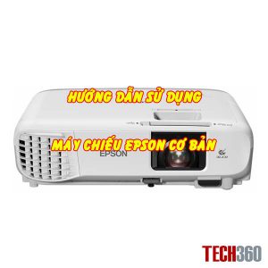 hướng dẫn sử dụng máy chiếu epson