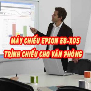 Máy chiếu Epson EB-X05 giá rẻ cho văn phòng